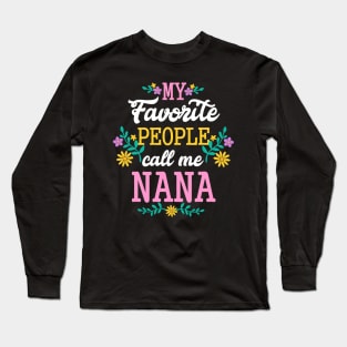 My Favorite People Call Me Nana Christmas Gift Long Sleeve T-Shirt